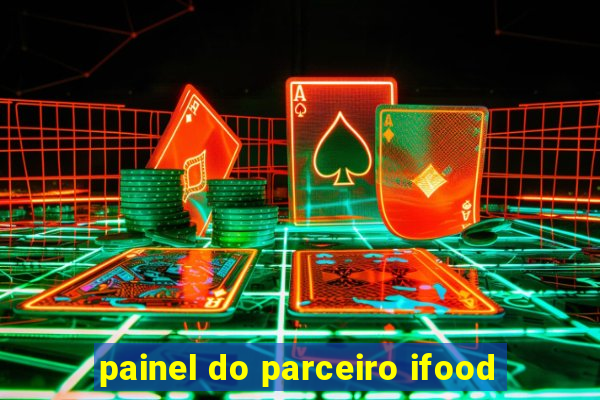 painel do parceiro ifood